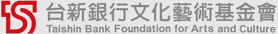 Taishin Bank Foundation for arts and culture